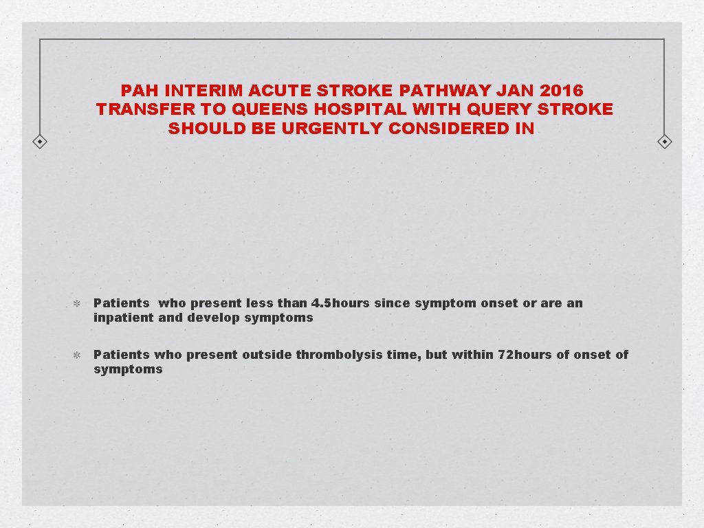 PAH INTERIM ACUTE STROKE PATHWAY JAN 2016 TRANSFER TO QUEENS HOSPITAL WITH QUERY STROKE