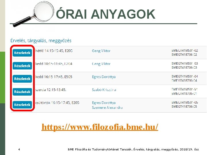 ÓRAI ANYAGOK https: //www. filozofia. bme. hu/ 4 BME Filozófia és Tudománytörténet Tanszék, Érvelés,