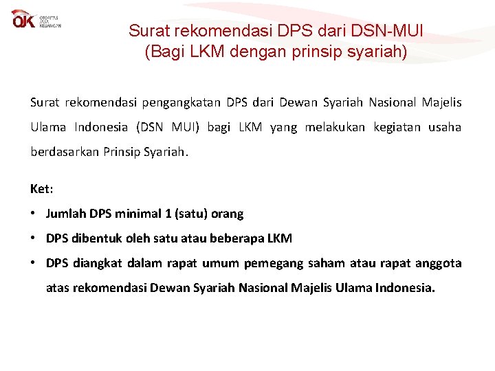 Surat rekomendasi DPS dari DSN-MUI (Bagi LKM dengan prinsip syariah) Surat rekomendasi pengangkatan DPS