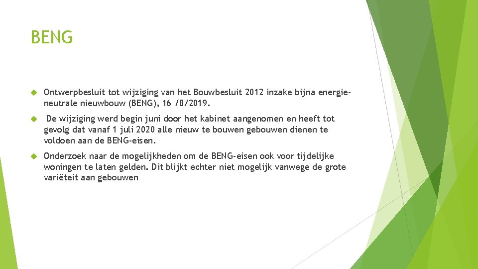 BENG Ontwerpbesluit tot wijziging van het Bouwbesluit 2012 inzake bijna energieneutrale nieuwbouw (BENG), 16