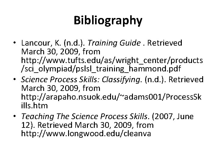 Bibliography • Lancour, K. (n. d. ). Training Guide. Retrieved March 30, 2009, from