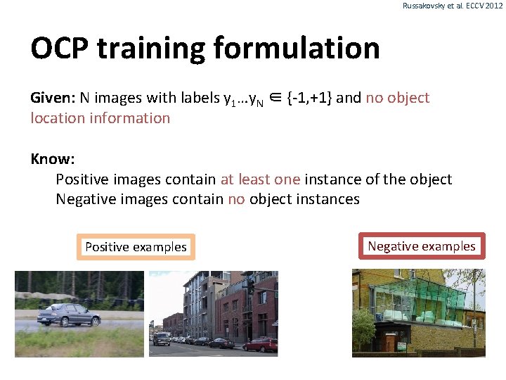 Russakovsky et al. ECCV 2012 OCP training formulation Given: N images with labels y