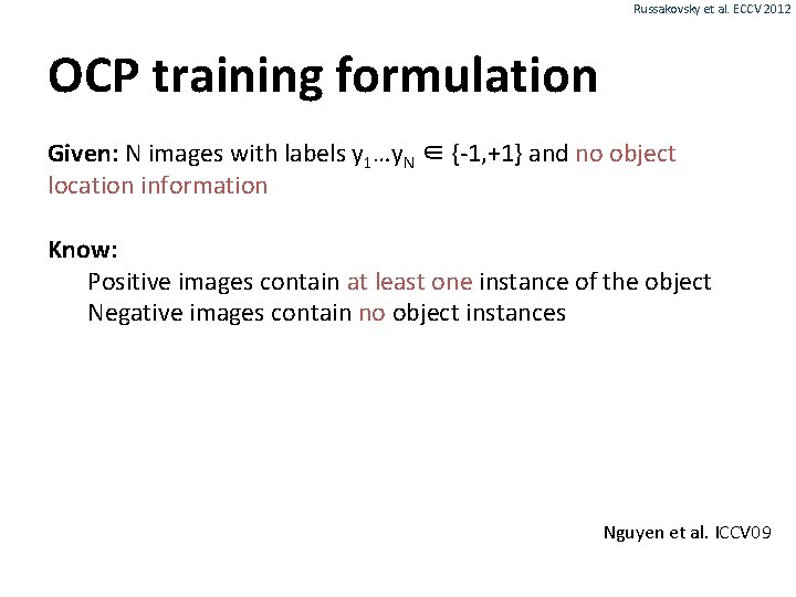 Russakovsky et al. ECCV 2012 OCP training formulation Given: N images with labels y