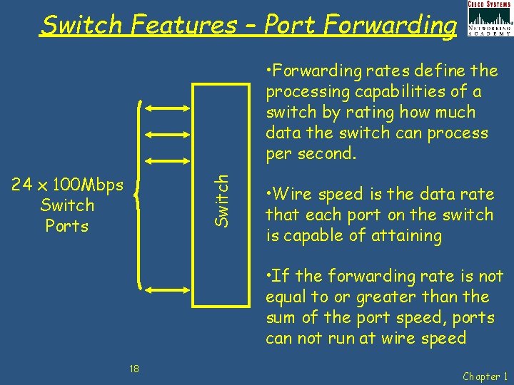 Switch Features – Port Forwarding • Forwarding rates define the processing capabilities of a