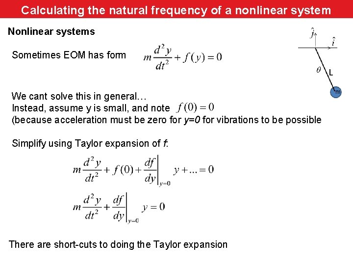 Calculating the natural frequency of a nonlinear system Nonlinear systems Sometimes EOM has form