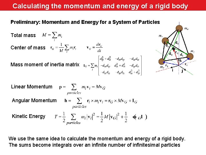 Calculating the momentum and energy of a rigid body Preliminary: Momentum and Energy for