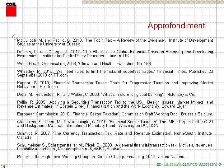 Approfondimenti Mc. Culloch, M. and Pacillo, G. 2010, ‘The Tobin Tax – A Review