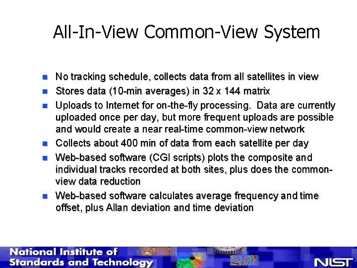 All-In-View Common-View System n n n No tracking schedule, collects data from all satellites