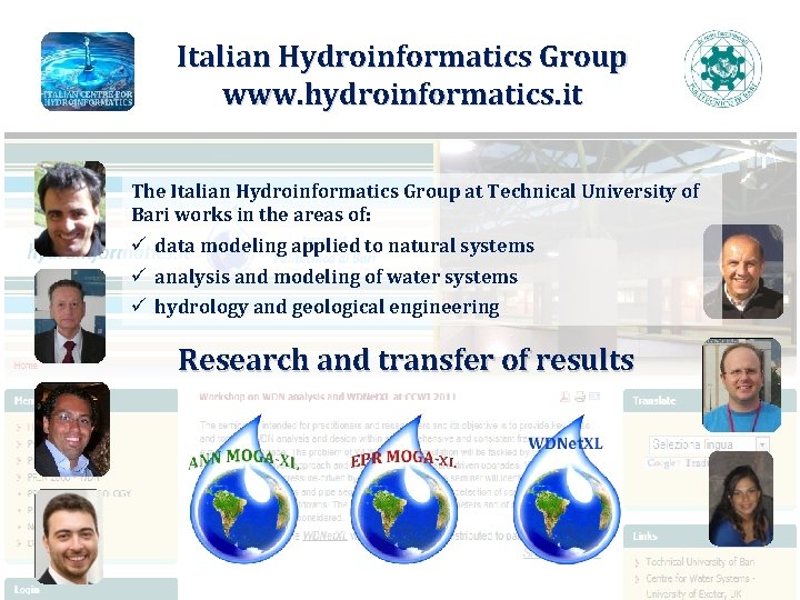 Italian Hydroinformatics Group www. hydroinformatics. it The Italian Hydroinformatics Group at Technical University of