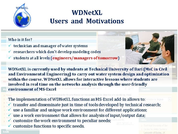 WDNet. XL Users and Motivations Who is it for? ü technician and manager of