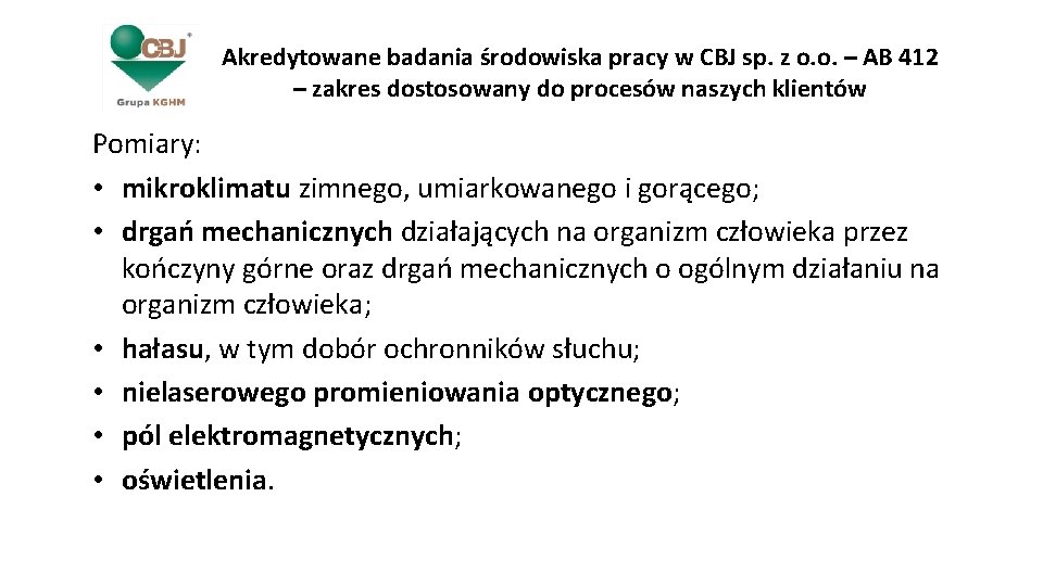 Akredytowane badania środowiska pracy w CBJ sp. z o. o. – AB 412 –