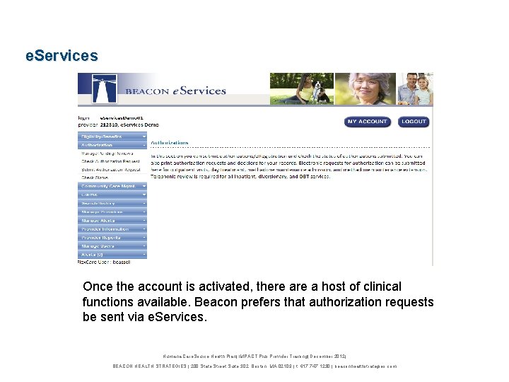 e. Services Once the account is activated, there a host of clinical functions available.