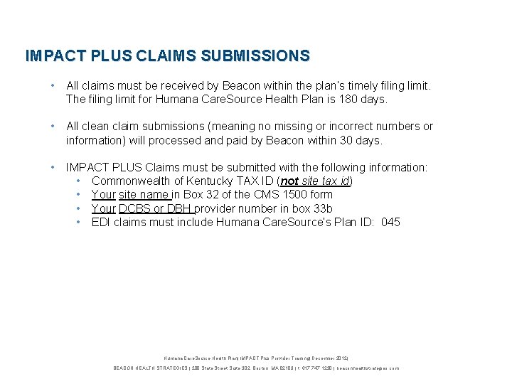 IMPACT PLUS CLAIMS SUBMISSIONS • • • All claims must be received by Beacon