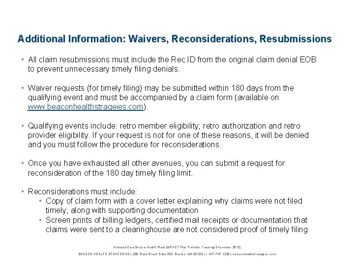 Additional Information: Waivers, Reconsiderations, Resubmissions • All claim resubmissions must include the Rec ID