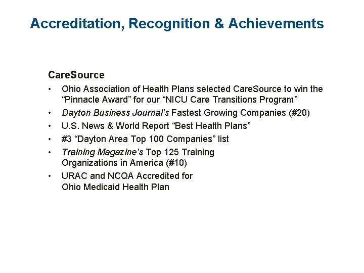 Accreditation, Recognition & Achievements Care. Source • • • Ohio Association of Health Plans