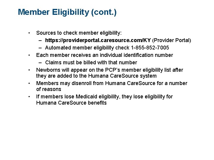 Member Eligibility (cont. ) • • • Sources to check member eligibility: – https: