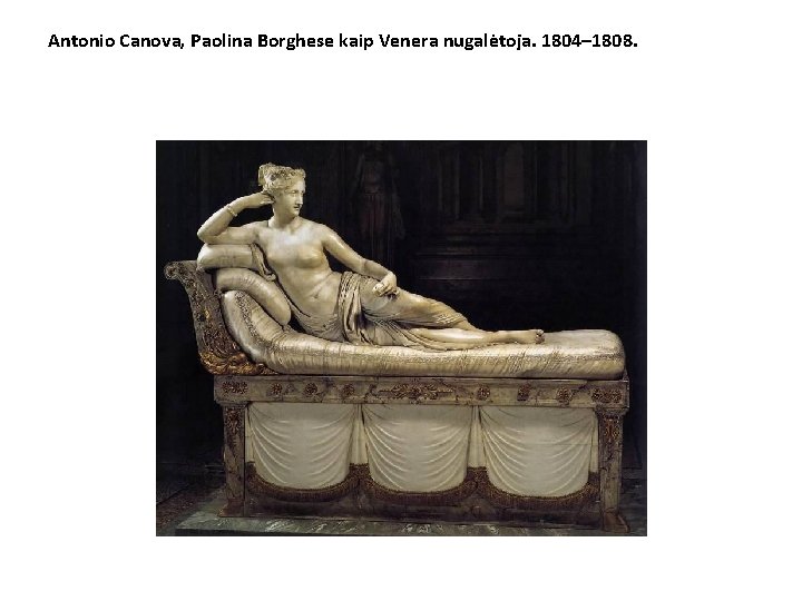 Antonio Canova, Paolina Borghese kaip Venera nugalėtoja. 1804– 1808. 