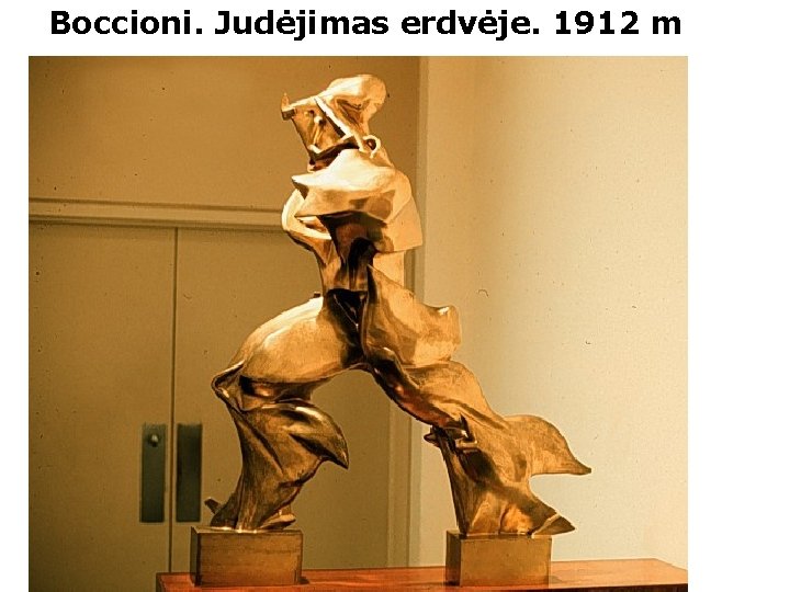 Boccioni. Judėjimas erdvėje. 1912 m 2013 -10 -04 