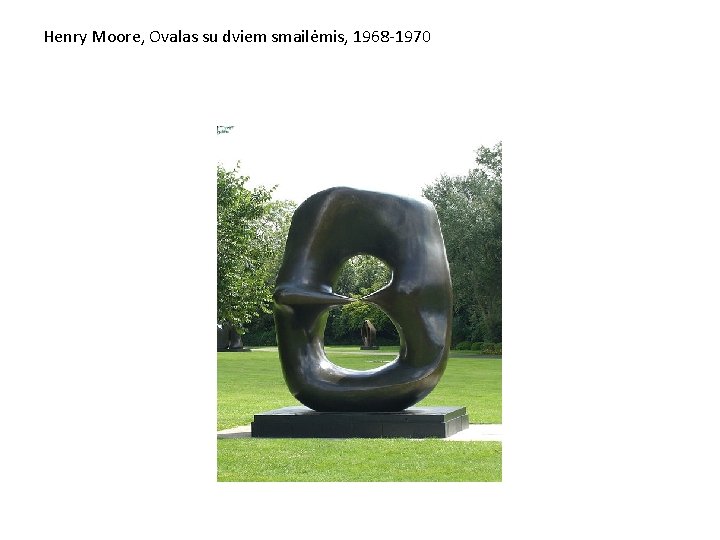 Henry Moore, Ovalas su dviem smailėmis, 1968 -1970 