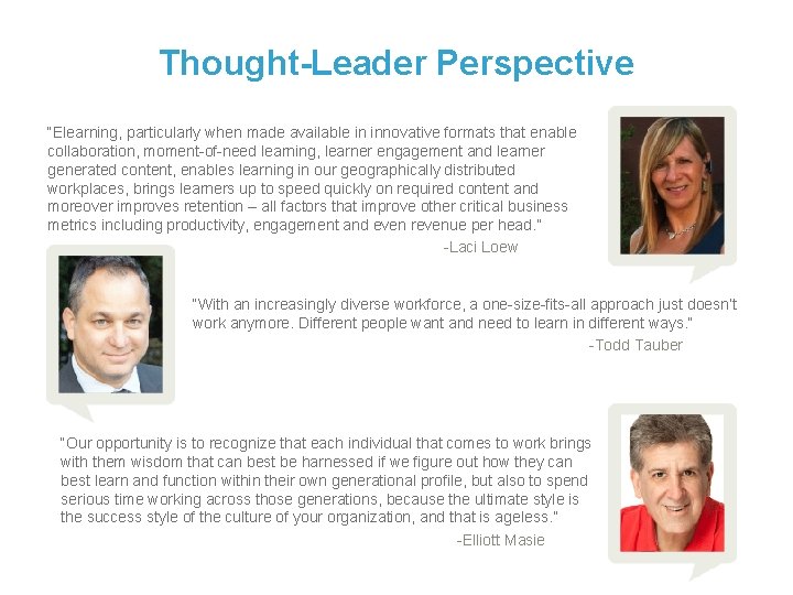 Thought-Leader Perspective “Elearning, particularly when made available in innovative formats that enable collaboration, moment-of-need