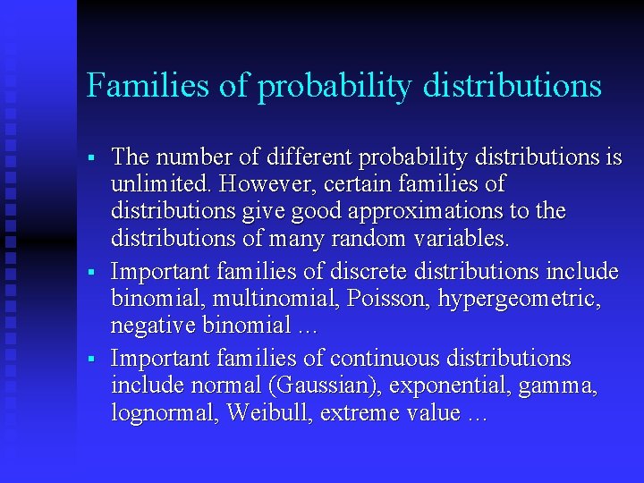 Families of probability distributions § § § The number of different probability distributions is
