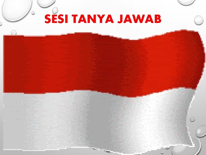 SESI TANYA JAWAB 