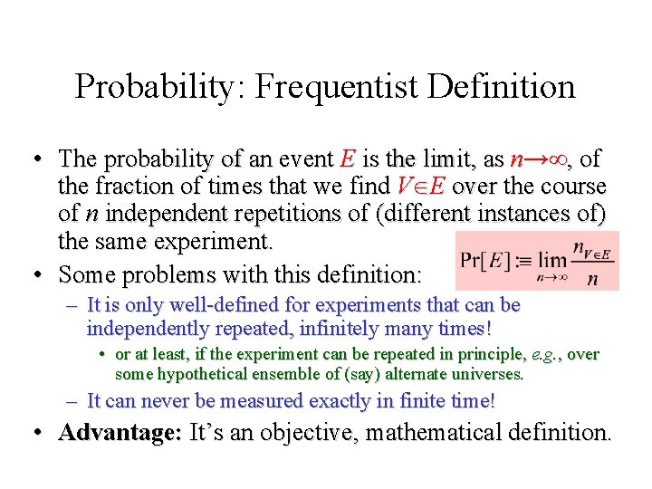 Module #19 – Probability: Frequentist Definition • The probability of an event E is