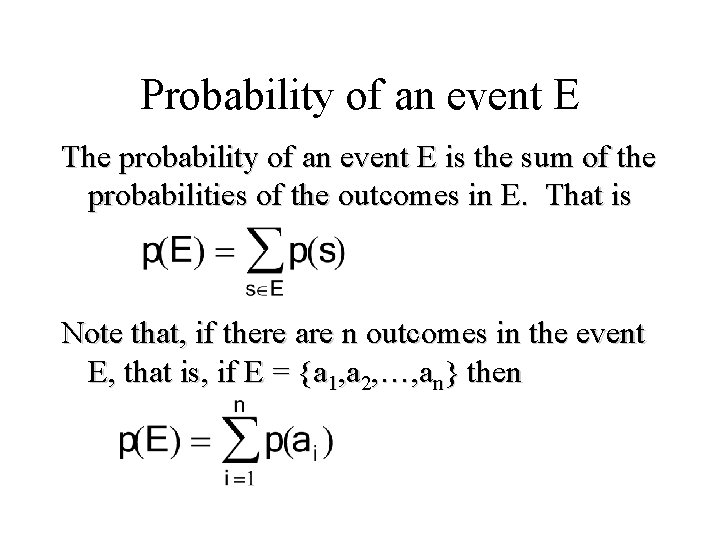 Module #19 – Probability of an event E The probability of an event E
