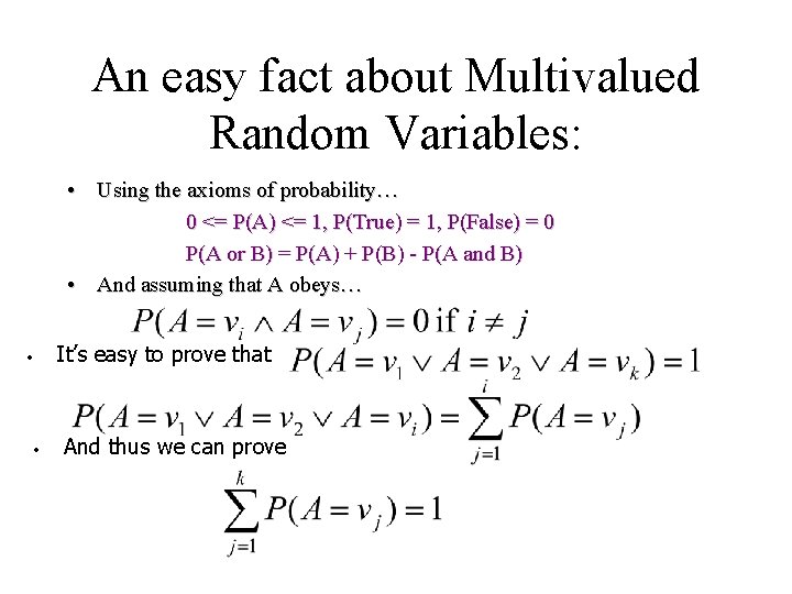 Module #19 – Probability An easy fact about Multivalued Random Variables: • Using the
