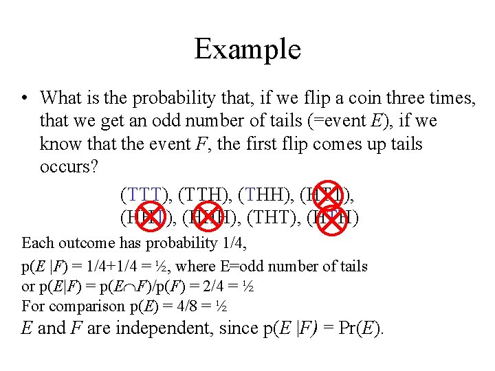 Module #19 – Probability Example • What is the probability that, if we flip