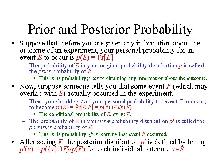 Module #19 – Probability Prior and Posterior Probability • Suppose that, before you are