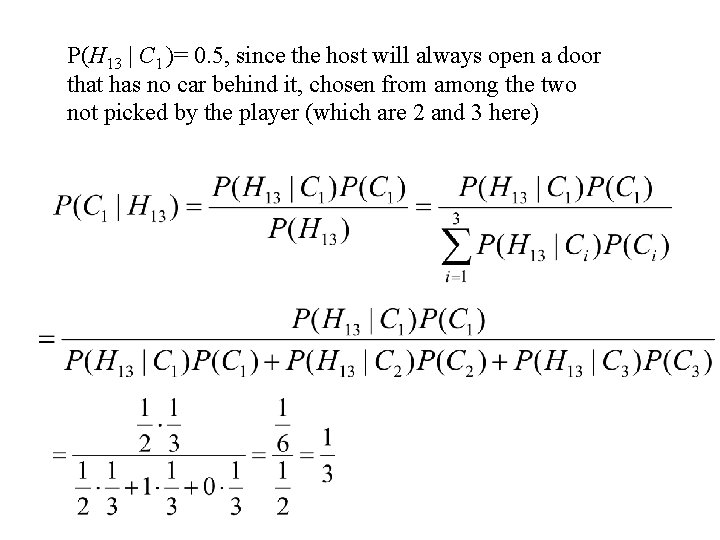 Module #19 – Probability P(H 13 | C 1 )= 0. 5, since the