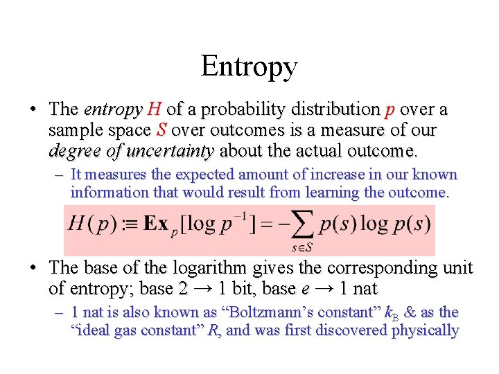 Module #19 – Probability Entropy • The entropy H of a probability distribution p