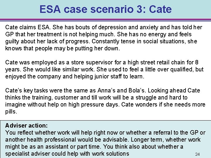 ESA case scenario 3: Cate claims ESA. She has bouts of depression and anxiety