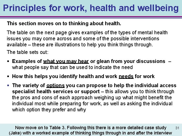 Principles for work, health and wellbeing This section moves on to thinking about health.