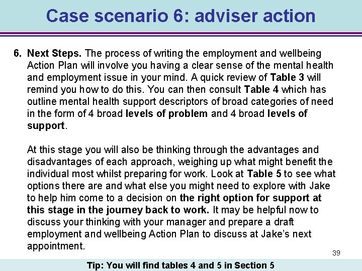 Case scenario 6: adviser action 6. Next Steps. The process of writing the employment