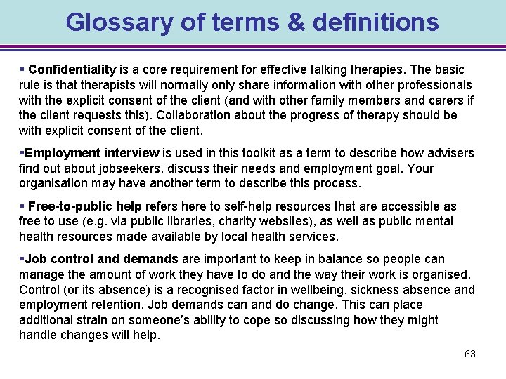 Glossary of terms & definitions § Confidentiality is a core requirement for effective talking