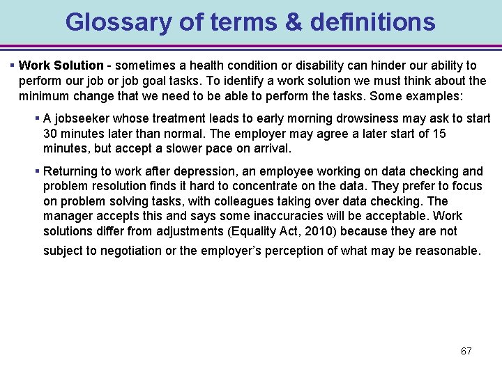 Glossary of terms & definitions § Work Solution - sometimes a health condition or