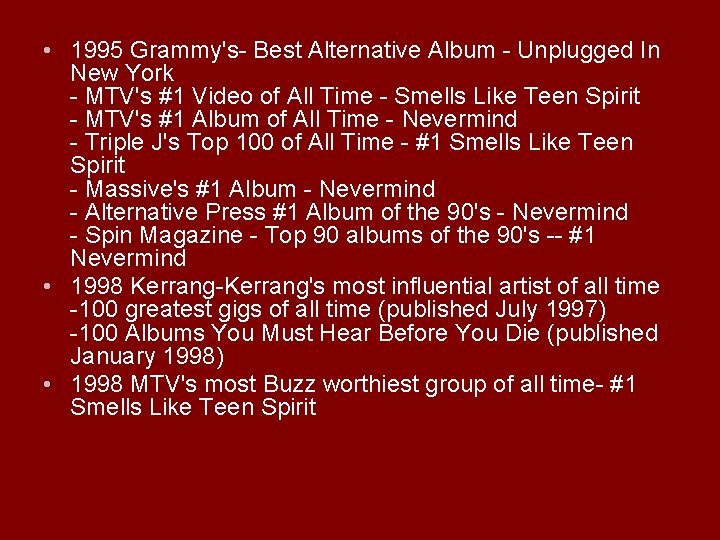  • 1995 Grammy's- Best Alternative Album - Unplugged In New York - MTV's