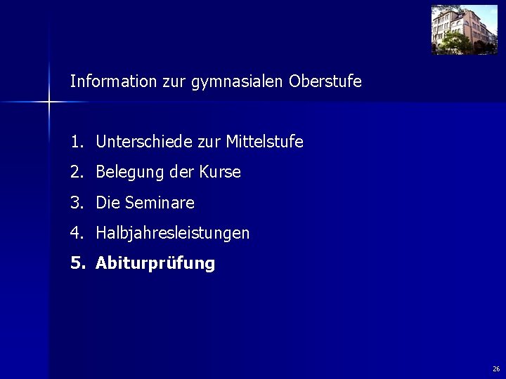 Information zur gymnasialen Oberstufe 1. Unterschiede zur Mittelstufe 2. Belegung der Kurse 3. Die