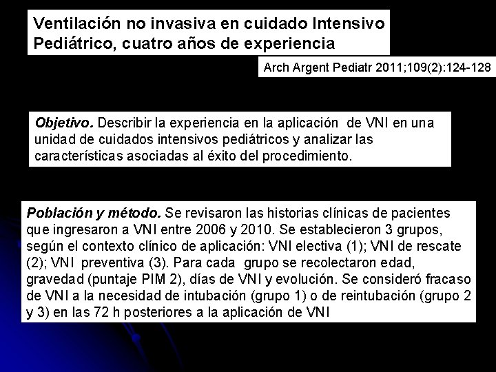 Ventilación no invasiva en cuidado Intensivo Pediátrico, cuatro años de experiencia Arch Argent Pediatr