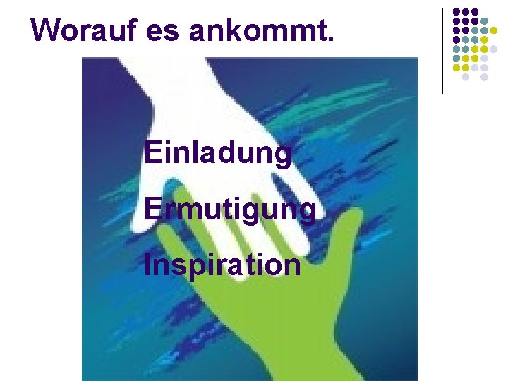 Worauf es ankommt. Einladung Ermutigung Inspiration 