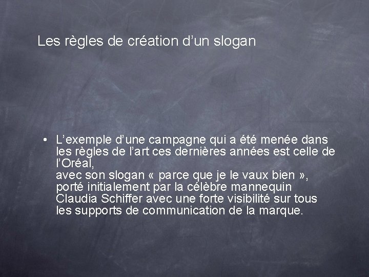 Les règles de création d’un slogan • L’exemple d’une campagne qui a été menée