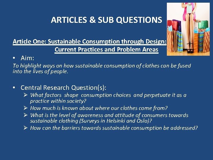 ARTICLES & SUB QUESTIONS Article One: Sustainable Consumption through Design: Current Practices and Problem