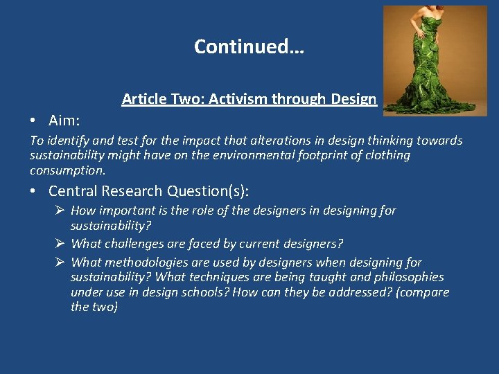 Continued… Article Two: Activism through Design • Aim: To identify and test for the