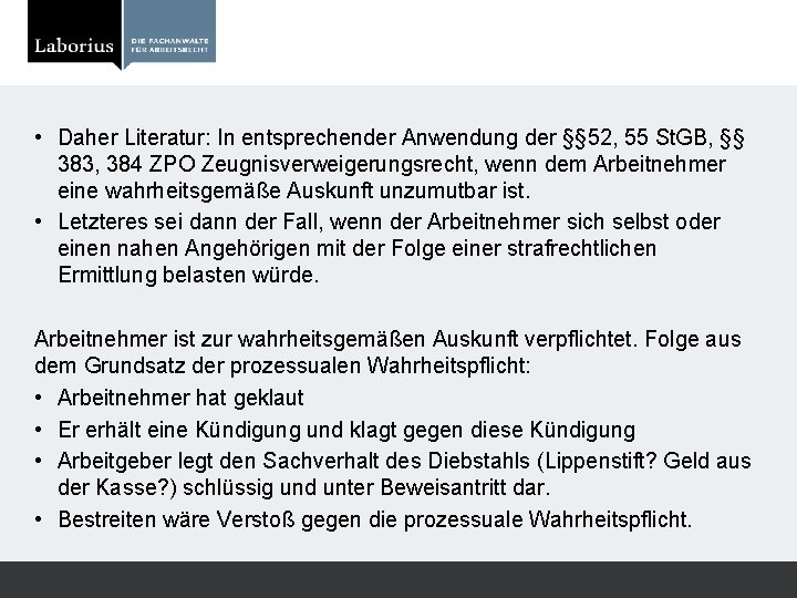  • Daher Literatur: In entsprechender Anwendung der §§ 52, 55 St. GB, §§