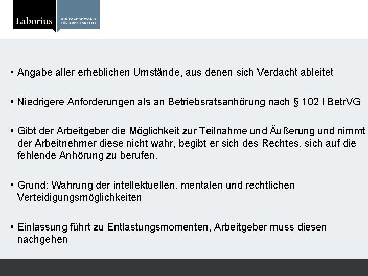  • Angabe aller erheblichen Umstände, aus denen sich Verdacht ableitet • Niedrigere Anforderungen