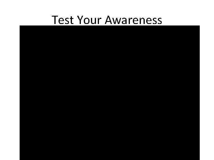 Test Your Awareness 
