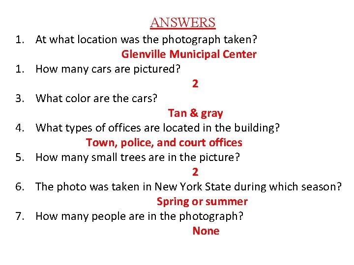 ANSWERS 1. At what location was the photograph taken? Glenville Municipal Center 1. How