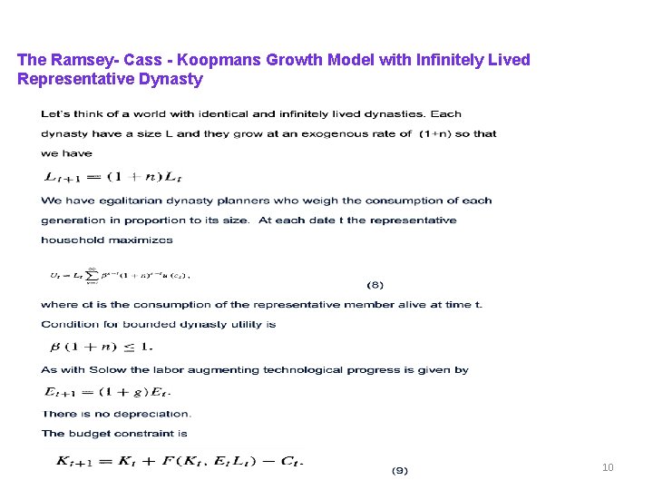  The Ramsey- Cass - Koopmans Growth Model with Infinitely Lived Representative Dynasty 10